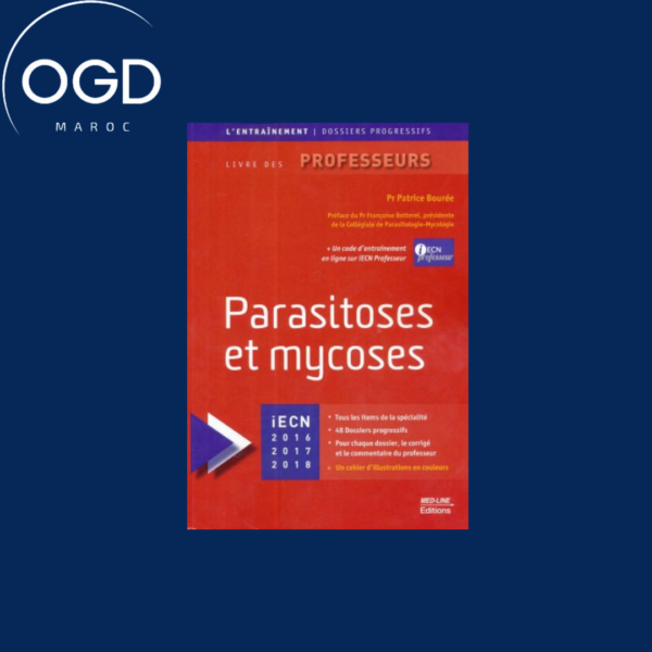 Parasitoses et mycoses : iECN 2016, 2017, 2018 : l'entrainement, dossiers progressifs, livre des professeurs