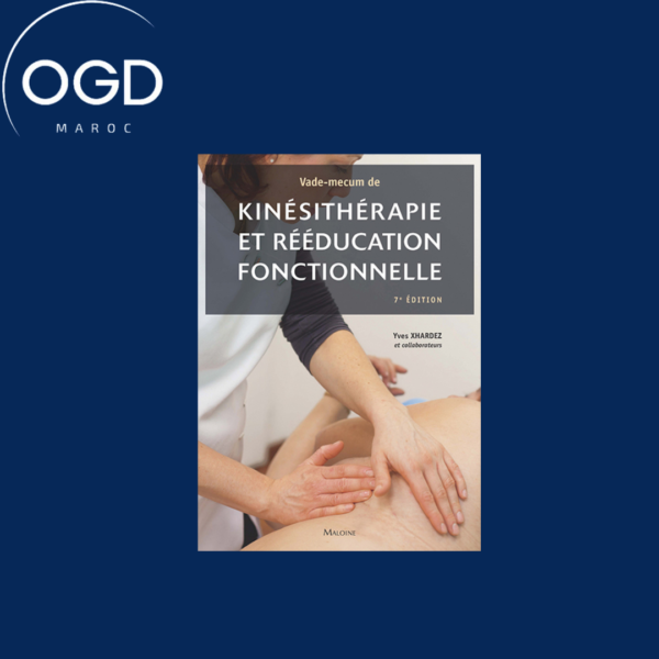 VADE-MECUM DE KINESITHERAPIE ET DE REEDUCATION FONCTIONNELLE, 7E ED