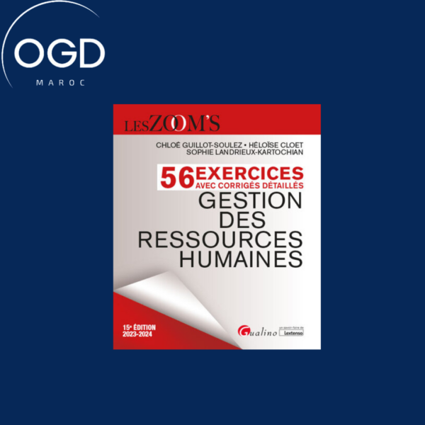 56 EXERCICES AVEC CORRIGES DETAILLES - GESTION DES RESSOURCES HUMAINES - VERITABLE OUTIL D'ENTRAINEM