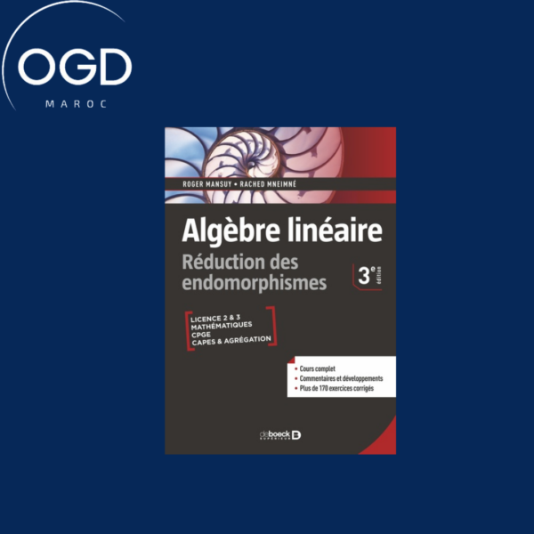 ALGEBRE LINEAIRE. REDUCTION DES ENDOMORPHISMES - COURS ET EXERCICES CORRIGES - LICENCE PREPAS CA