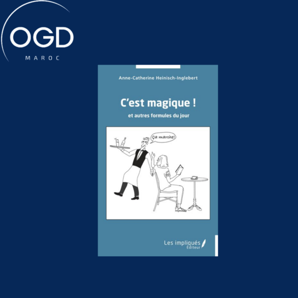 C EST MAGIQUE ! - ET AUTRES FORMULES DU JOUR