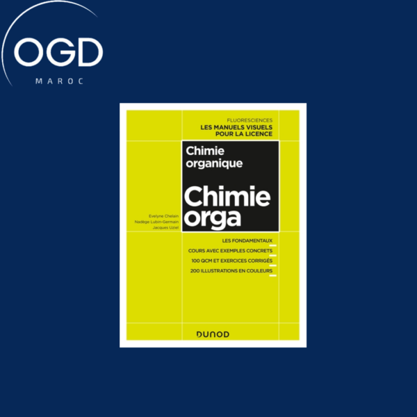 CHIMIE ORGANIQUE - COURS AVEC EXEMPLES CONCRETS, QCM, EXERCICES CORRIGES