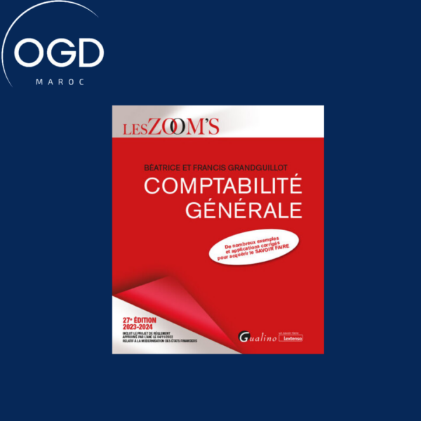 COMPTABILITE GENERALE - DE NOMBREUX EXEMPLES ET APPLICATIONS CORRIGES POUR ACQUERIR LE SAVOIR FAIRE