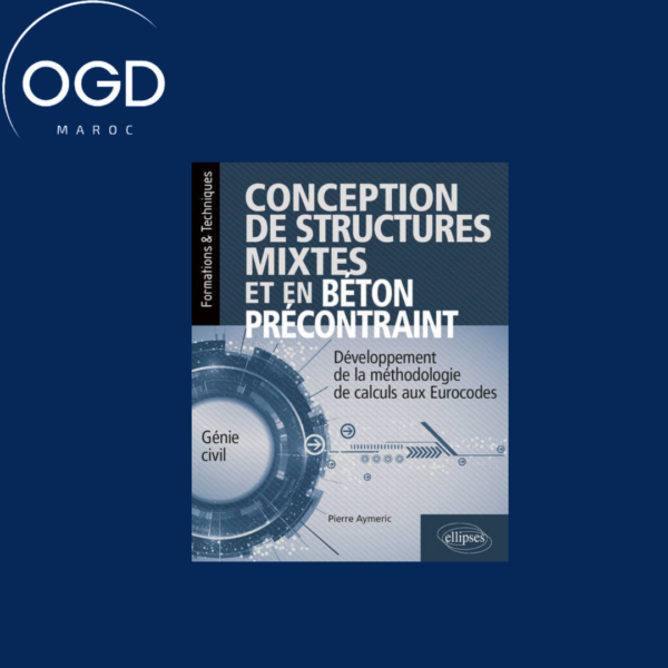 CONCEPTION DE STRUCTURES MIXTES ET EN BETON PRECONTRAINT