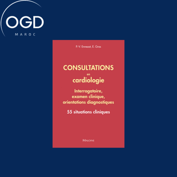 CONSULTATIONS EN CARDIOLOGIE – INTERROGATOIRE, EXAMEN CLINIQUE, ORIENTATIONS DIAGNOSTIQUES – 55 SITU