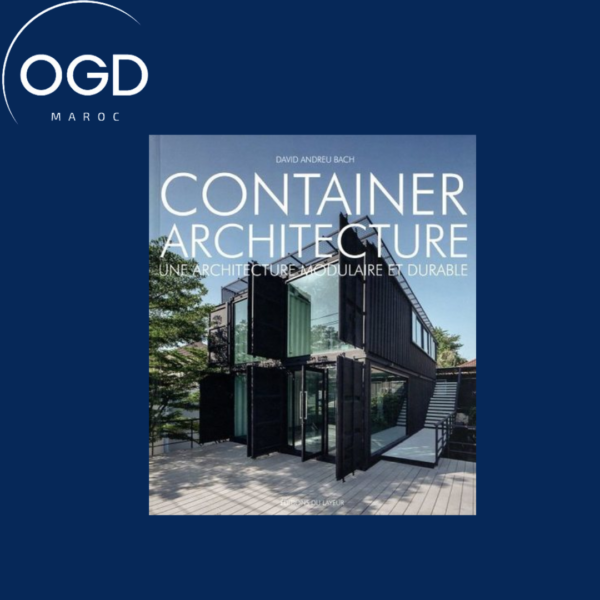 CONTAINER ARCHITECTURE UNE ARCHITECTURE MODULAIRE ET DURABLE