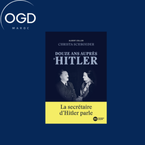 DOUZE ANS AUPRES D'HITLER - LA SECRETAIRE D'HITLER PARLE