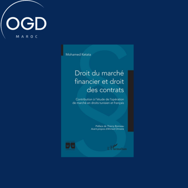 DROIT DU MARCHE FINANCIER ET DROIT DES CONTRATS - CONTRIBUTION A L ETUDE DE L OPERATION DE MARCHE EN