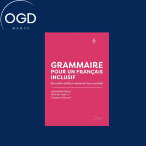 GRAMMAIRE POUR UN FRANCAIS INCLUSIF - NOUVELLE EDITION REVUE ET AUGMENTEE