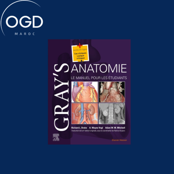 GRAY'S ANATOMIE - LE MANUEL POUR LES ETUDIANTS