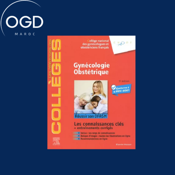 GYNECOLOGIE OBSTETRIQUE – REUSSIR LES ECNI – CONNAISSANCES SOCLES ET AVANCEES