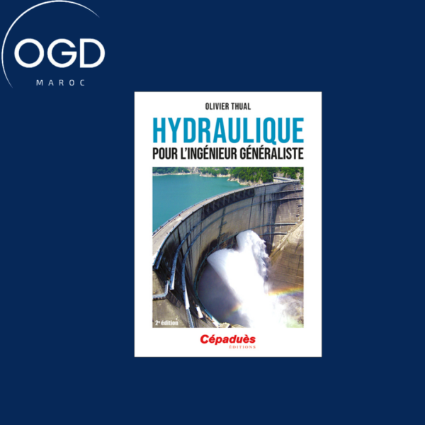 HYDRAULIQUE POUR L'INGENIEUR GENERALISTE. 2E EDITION