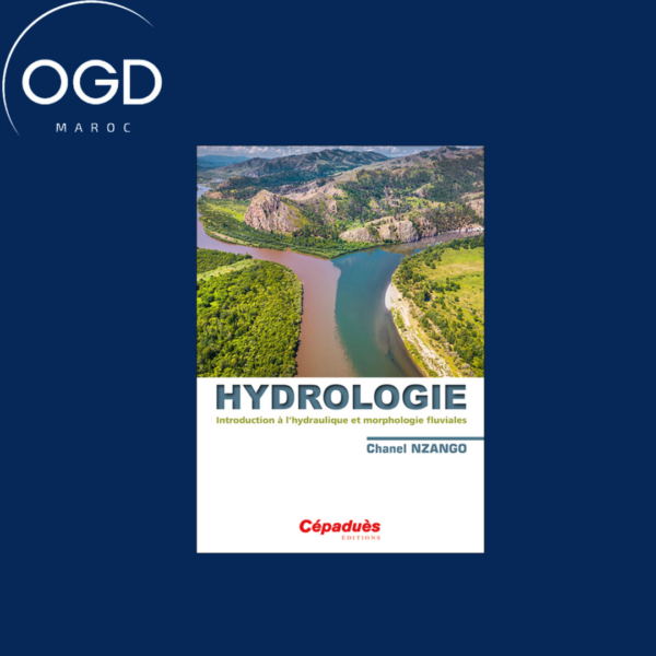 HYDROLOGIE - INTRODUCTION A L HYDRAULIQUE ET MORPHOLOGIE FLUVIALES