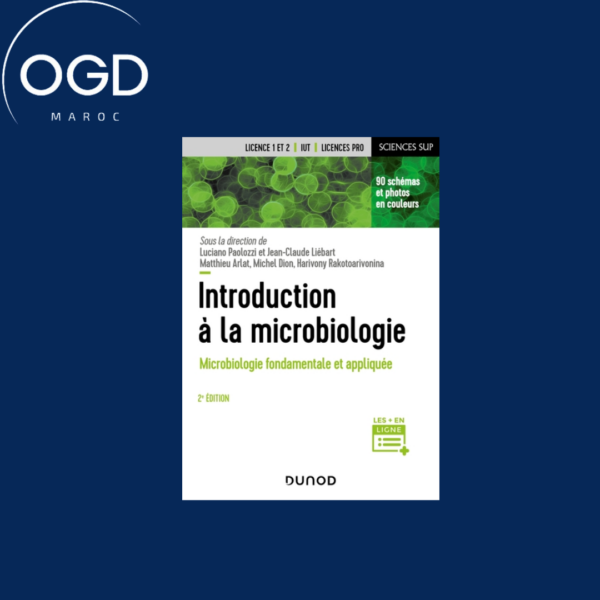 INTRODUCTION A LA MICROBIOLOGIE - 2E ED. - MICROBIOLOGIE FONDAMENTALE ET APPLIQUEE