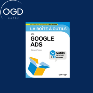 LA BOITE A OUTILS DE GOOGLE ADS - 57 OUTILS ET METHODES