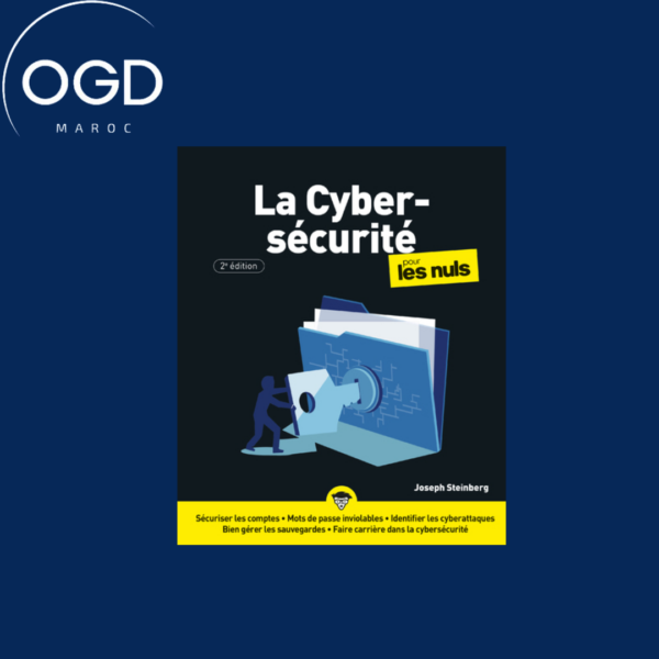 LA CYBERSECURITE POUR LES NULS 2E EDITION