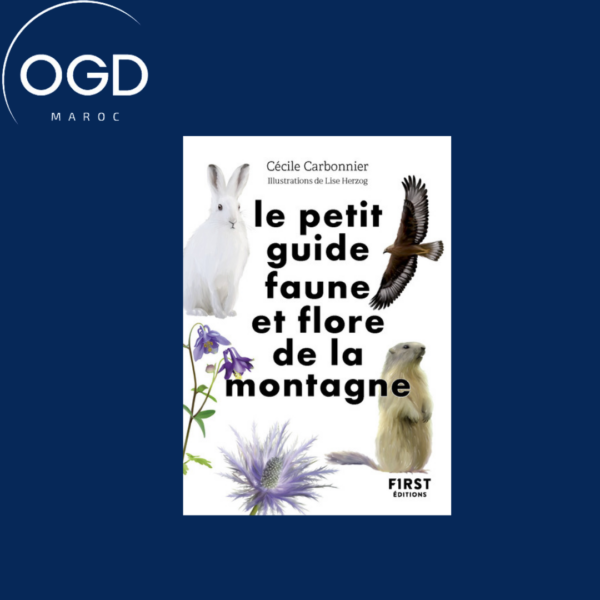 LE PETIT GUIDE NATURE - FAUNE ET FLORE DE MONTAGNE