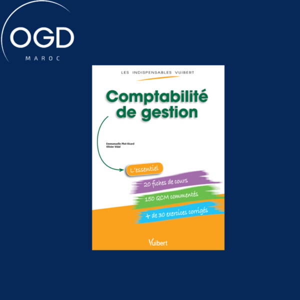 LES INDISPENSABLES VUIBERT COMPTABILITE DE GESTION - FICHES DE COURS, QCM COMMENTES, EXERCICES COR