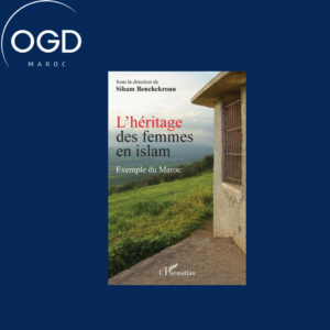 L'HERITAGE DES FEMMES EN ISLAM - EXEMPLE DU MAROC