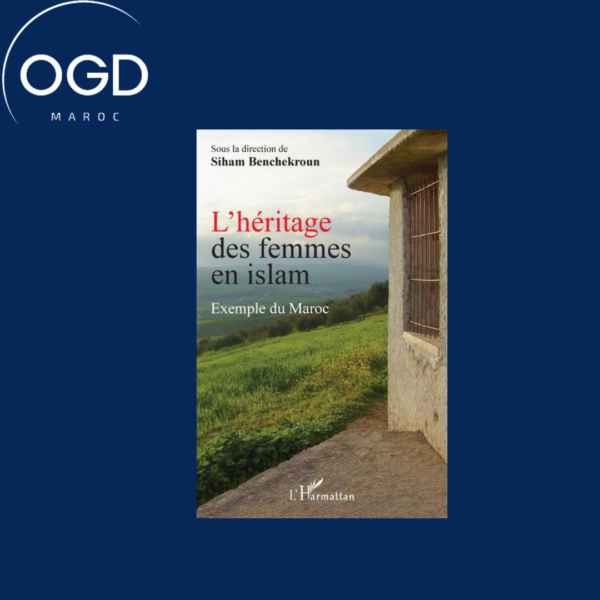 L'HERITAGE DES FEMMES EN ISLAM - EXEMPLE DU MAROC