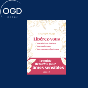 LIBEREZ-VOUS DES RELATIONS ABUSIVES, DES NARCISSIQUES, DES AUTRES MANIPULATEURS - LE GUIDE DE SURVIE