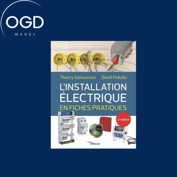 L'INSTALLATION ELECTRIQUE EN FICHES PRATIQUES - 2E EDITION