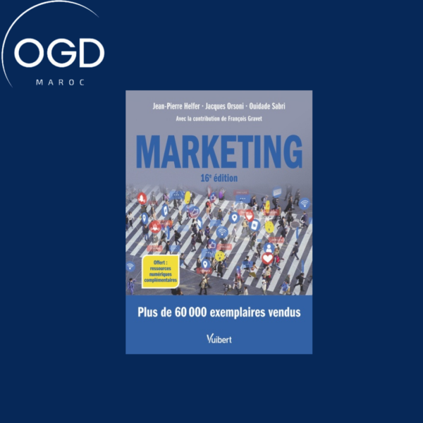 MARKETING - LE MANUEL COMPLET DU MARKETING, PLUS DE 60000 EXEMPLAIRES VENDUS