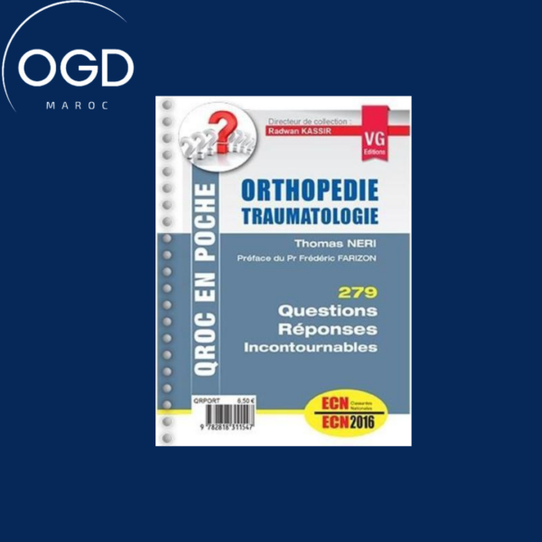 Orthopédie, traumatologie : 279 questions-réponses incontournables : ECN 2016 classantes nationales