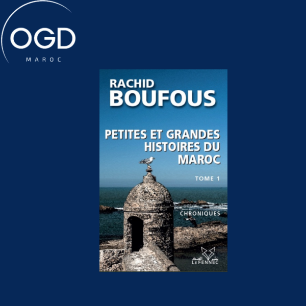 PETITES ET GRANDES HISTOIRES DU MAROC - TOME 1