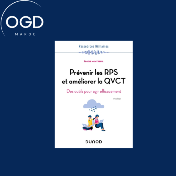 PREVENIR LES RPS ET AMELIORER LA QVCT - 5E ED - DES OUTILS POUR AGIR EFFICACEMENT