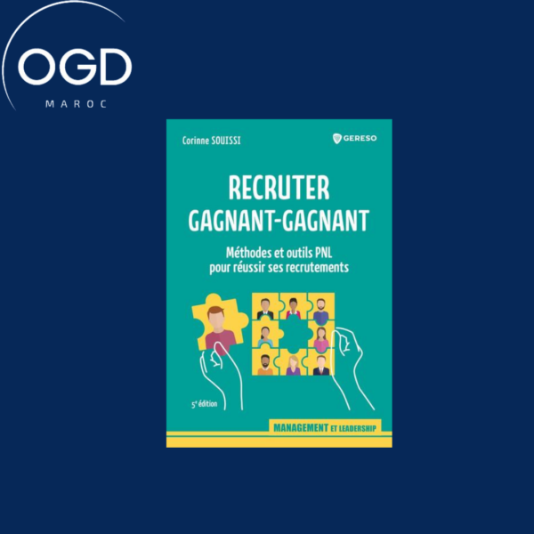 RECRUTER GAGNANT-GAGNANT - METHODES ET OUTILS PNL POUR REUSSIR SES RECRUTEMENTS