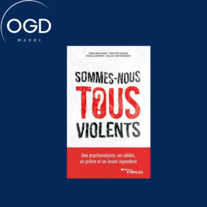 SOMMES-NOUS TOUS VIOLENTS - UNE PSYCHANALYSTE, UN RABBIN, UN PRETRE ET UN IMAM REPONDENT