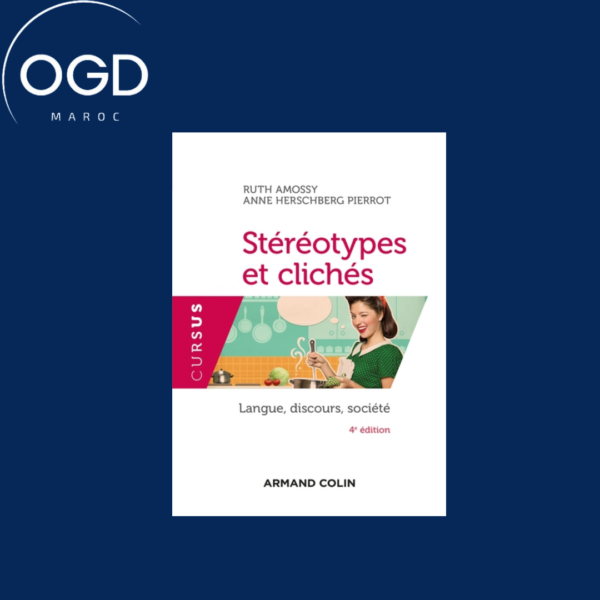 STEREOTYPES ET CLICHES - 4E ED. - LANGUE, DISCOURS, SOCIETE