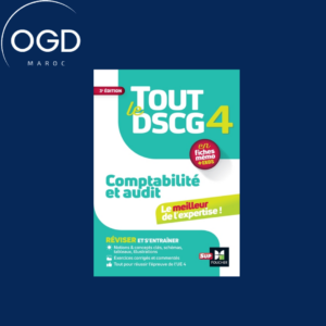 TOUT LE DSCG 4 - COMPTABILITE ET AUDIT - REVISION ET ENTRAINEMENT 2024-2025