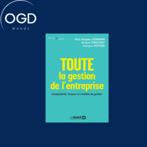 TOUTE LA GESTION DE L'ENTREPRISE - COMPTABILITE, FINANCE, CONTROLE DE GESTION