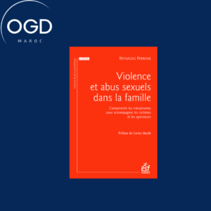 VIOLENCES ET ABUS SEXUELS DANS LA FAMILLE - VOL06 - COMPRENDRE LES MECANISMES POUR ACCOMPAGNER LES V