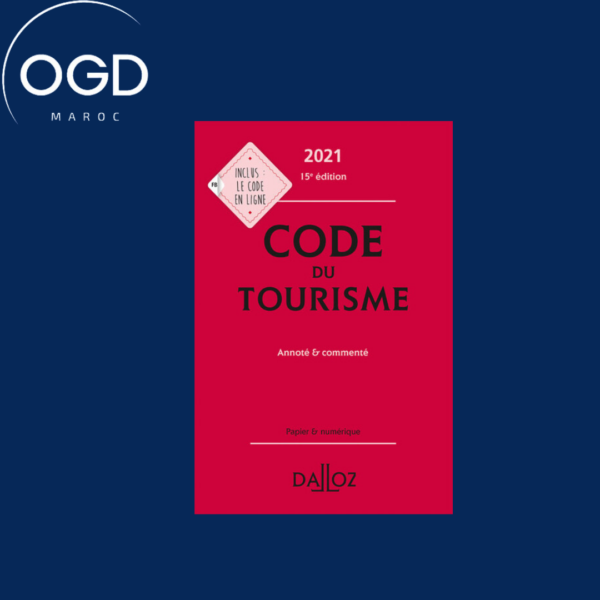 CODE DU TOURISME 2021, ANNOTE ET COMMENTE. 15E ED.