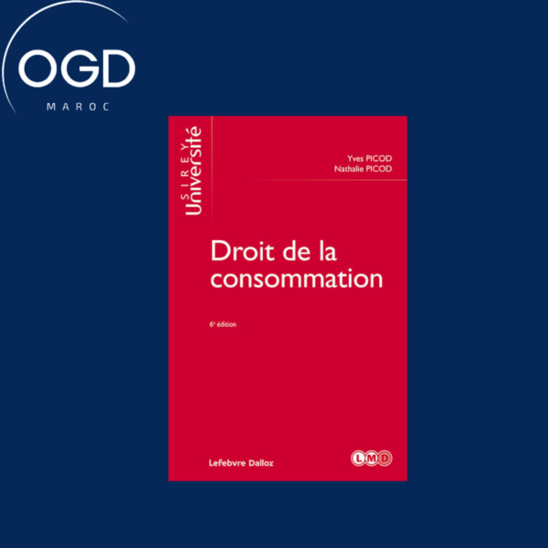 DROIT DE LA CONSOMMATION. 6E ED.