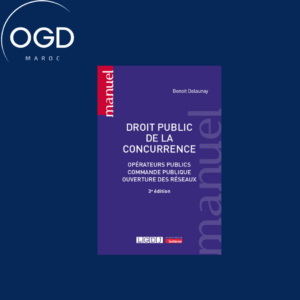 DROIT PUBLIC DE LA CONCURRENCE - OPERATEURS PUBLICS, COMMANDE PUBLIQUE, OUVERTURE DES RESEAUX