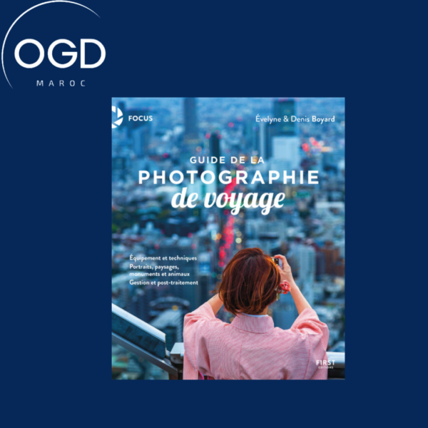 GUIDE DE LA PHOTOGRAPHIE DE VOYAGE