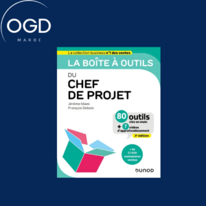 LA BOITE A OUTILS DU CHEF DE PROJET - 3E ED.