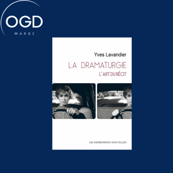 LA DRAMATURGIE - L ART DU RECIT