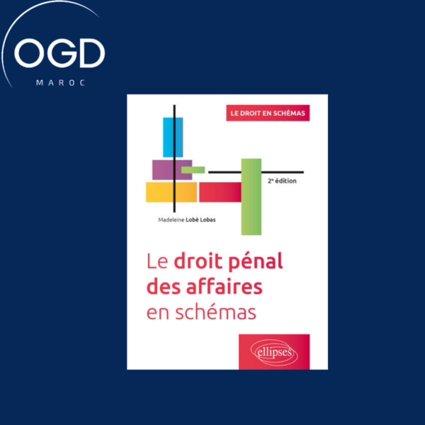 LE DROIT PENAL DES AFFAIRES EN SCHEMAS - A JOUR AU 1ER SEPTEMBRE 2022