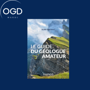 LE GUIDE DU GEOLOGUE AMATEUR - NOUVELLE EDITION