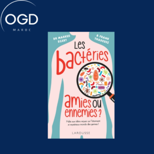 LES BACTERIES : AMIES OU ENNEMIES ?