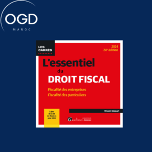 L'ESSENTIEL DU DROIT FISCAL - FISCALITE DES ENTREPRISES - FISCALITE DES PARTICULIERS