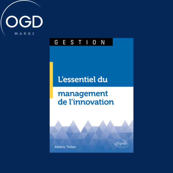 L'ESSENTIEL DU MANAGEMENT DE L'INNOVATION