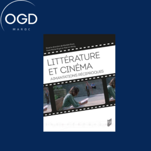 LITTERATURE ET CINEMA AIMANTATIONS RECIPROQUES