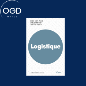 LOGISTIQUE - MANUEL LABELLISE PAR LE COLLEGE DE LABELLISATION DE LA FNEGE