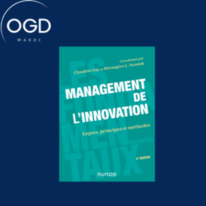 MANAGEMENT DE L'INNOVATION - 2E ED - ENJEUX, PRINCIPES ET METHODES